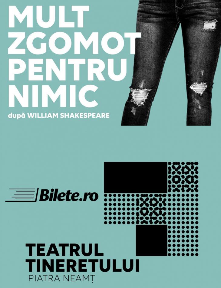 Mult Zgomot Pentru Nimic Bilete La Spectacol Teatrul Tineretului Piatra NeamÈ› Piatra NeamÅ£ 06 Aprilie 2019 Show Pass